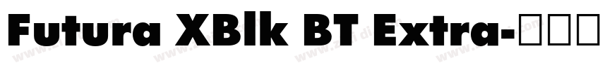 Futura XBlk BT Extra字体转换 Futura XBlk BT Extra字体转换